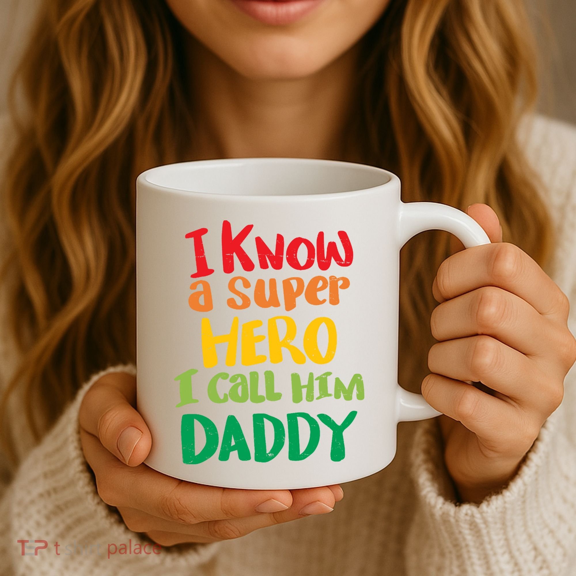 I Know A Super Hero I Call Him Daddy Coffee Mug