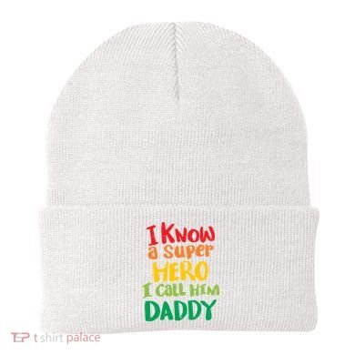 I Know A Super Hero I Call Him Daddy Beanie