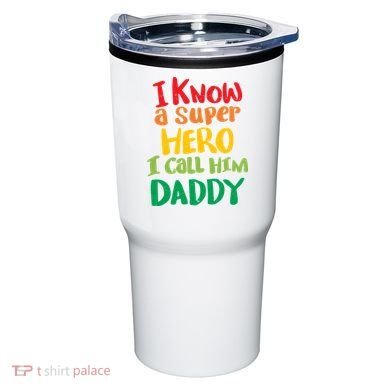 I Know A Super Hero I Call Him Daddy Tumbler