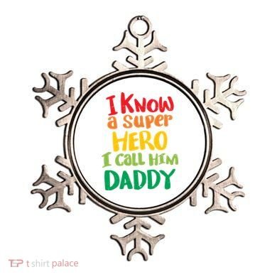 I Know A Super Hero I Call Him Daddy Ornament