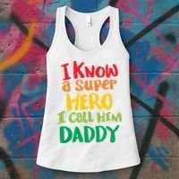 I Know A Super Hero I Call Him Daddy Women's Tank Top thumb 3