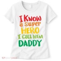 I Know A Super Hero I Call Him Daddy Women's T-Shirt thumb 0