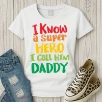 I Know A Super Hero I Call Him Daddy Women's T-Shirt thumb 3