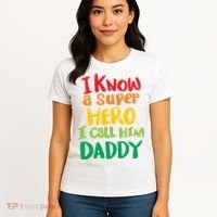 I Know A Super Hero I Call Him Daddy Women's T-Shirt thumb 4