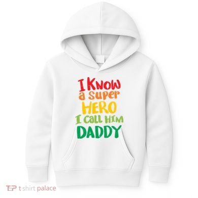 I Know A Super Hero I Call Him Daddy Kids Hoodie