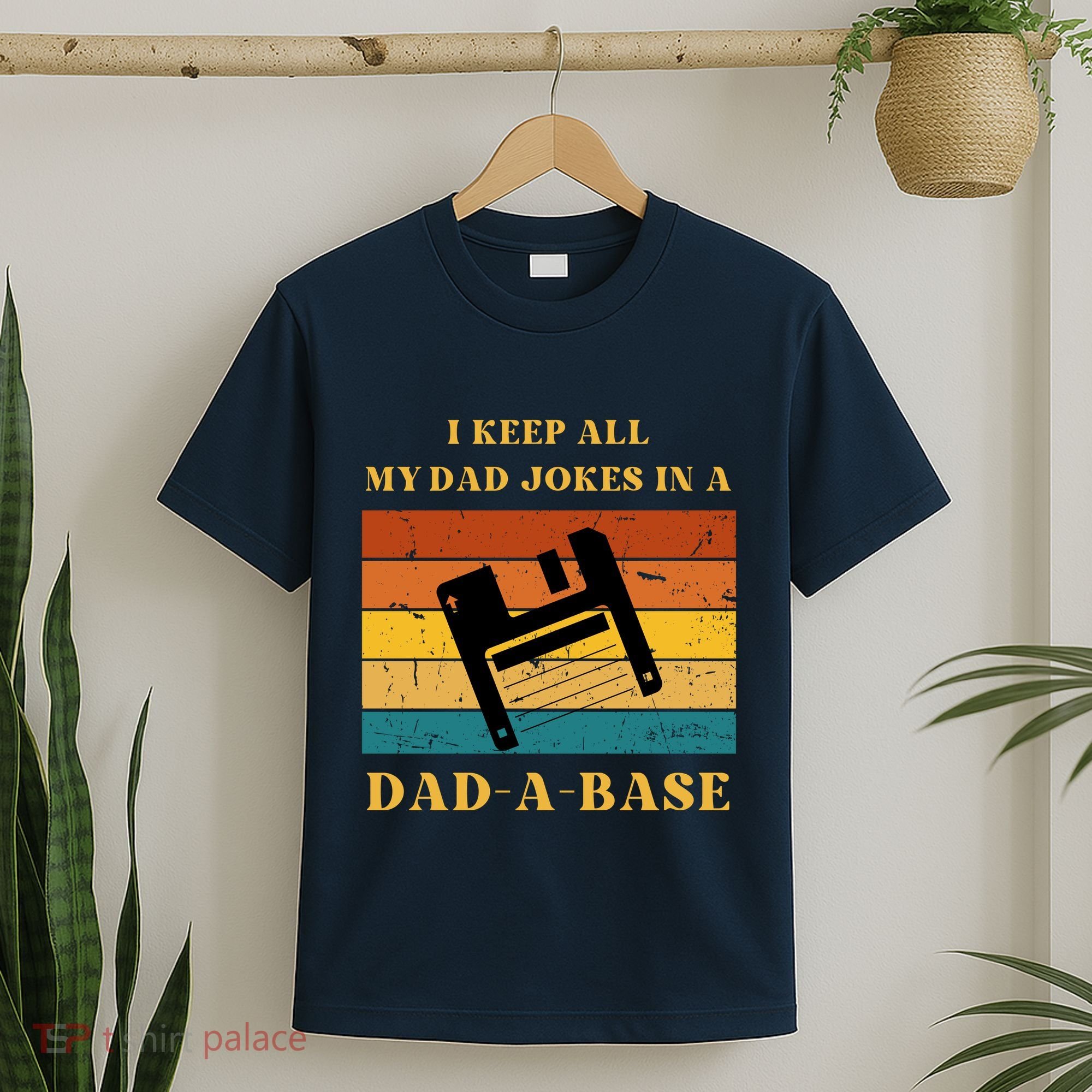 I Keep All My Dad Jokes In A DadABase Vintage Fathers Day Gift T-Shirt
