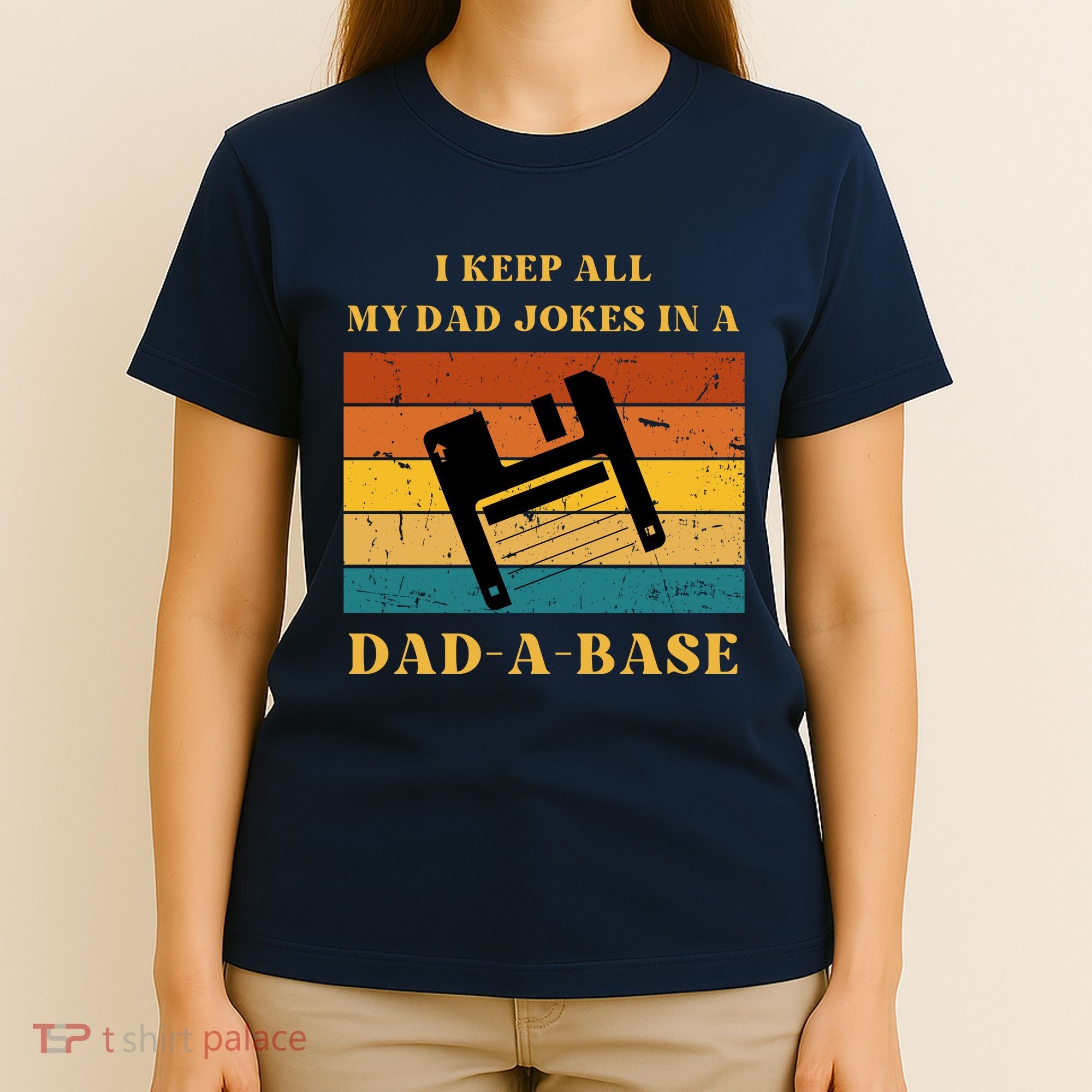 I Keep All My Dad Jokes In A DadABase Vintage Fathers Day Gift T-Shirt