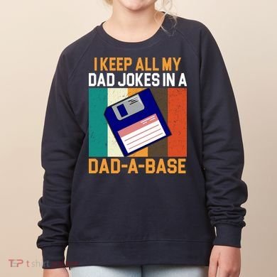 I Keep All My Dad Jokes In A Dad A Base Vintage Funny Women's Sweatshirt