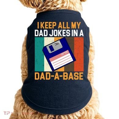 I Keep All My Dad Jokes In A Dad A Base Vintage Funny Doggie Tank