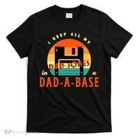 I Keep All My Dad Jokes In A DadABase Funny Retro Dad Joke T-Shirt thumb 0