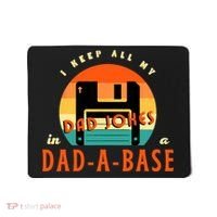 I Keep All My Dad Jokes In A DadABase Funny Retro Dad Joke Mousepad thumb 0