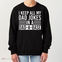 I Keep All My Dad Jokes In A Dad A Base Dad Jokes Women's Sweatshirt thumb 0