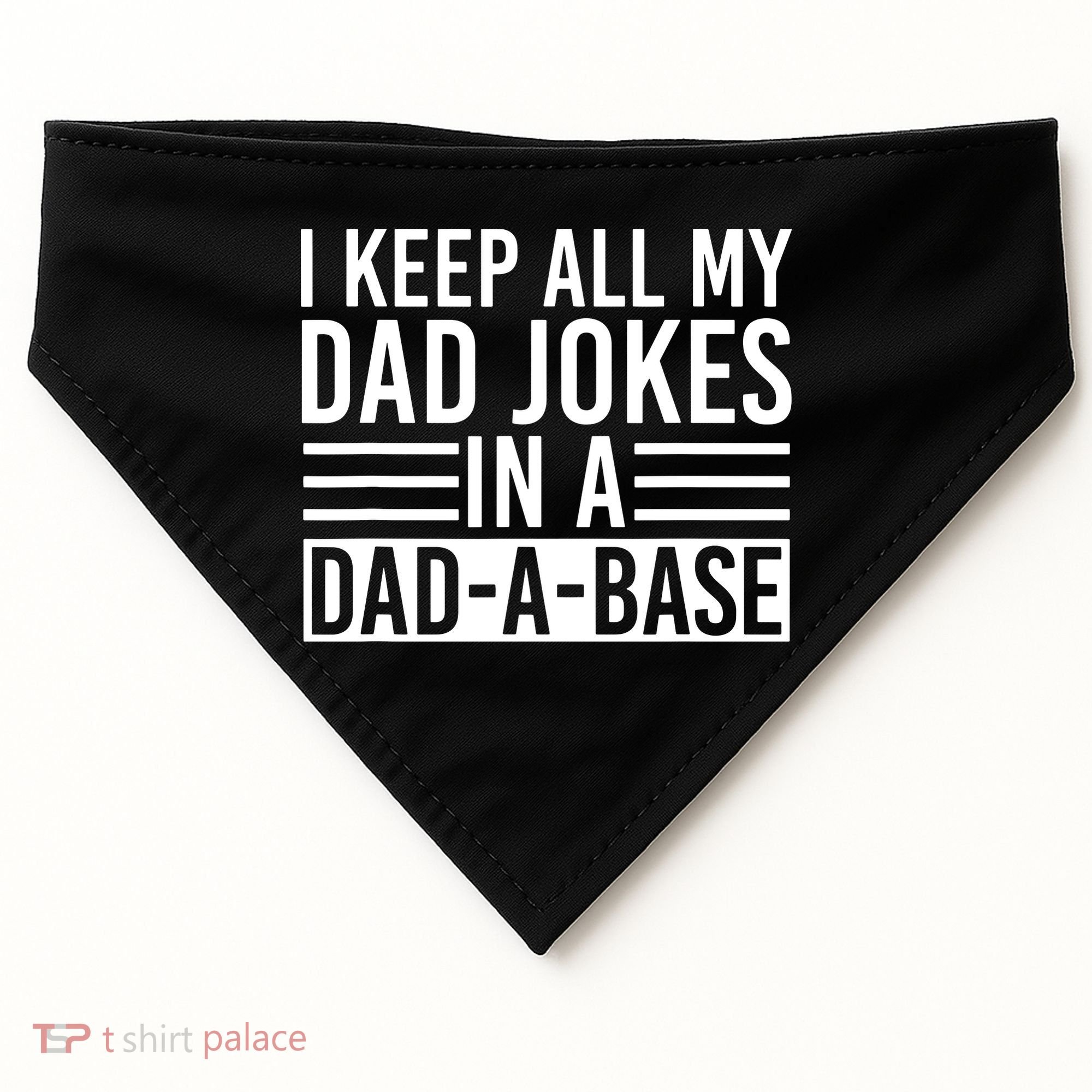 I Keep All My Dad Jokes In A Dad A Base Dad Jokes USA-Made Doggie Bandana