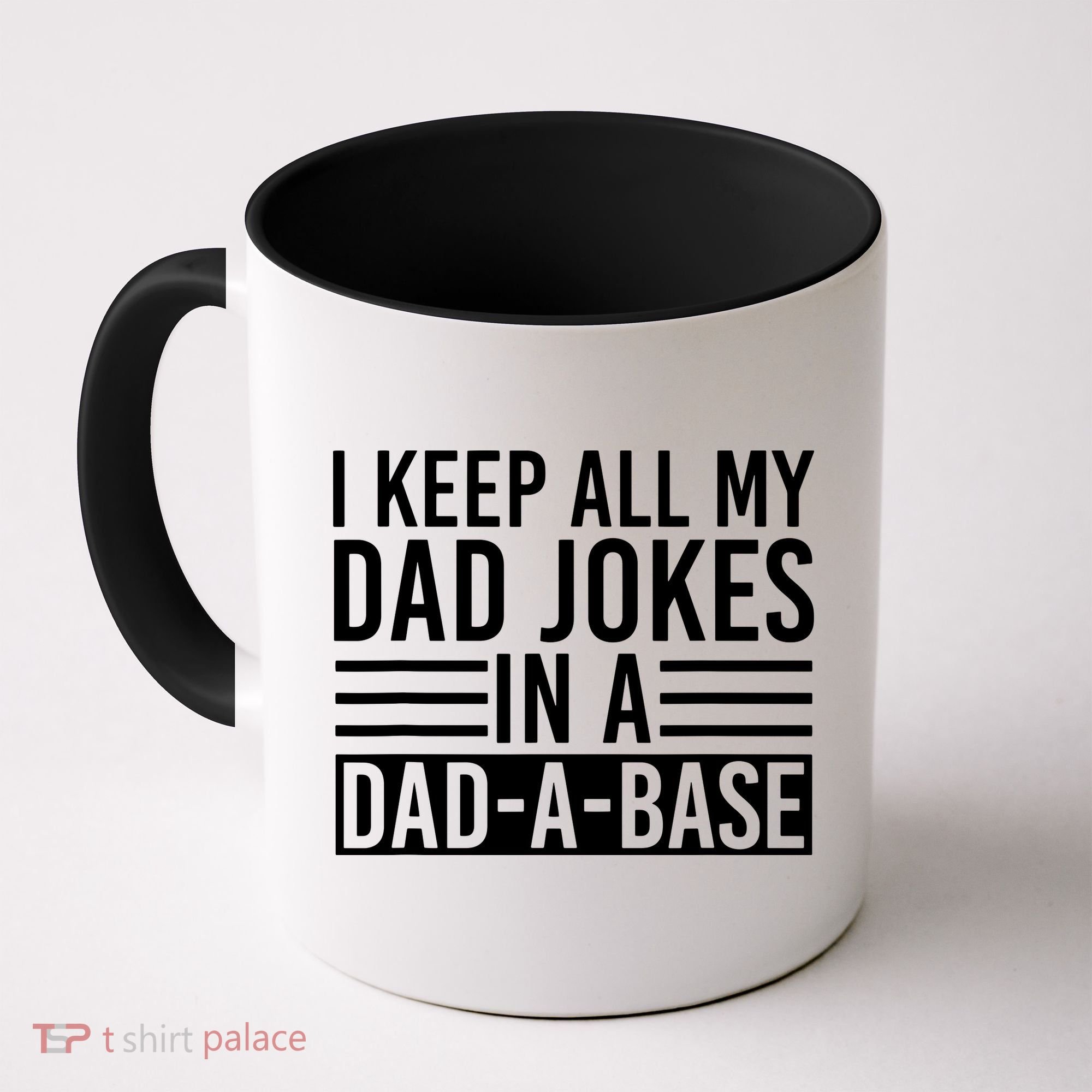 I Keep All My Dad Jokes In A Dad A Base Dad Jokes Coffee Mug