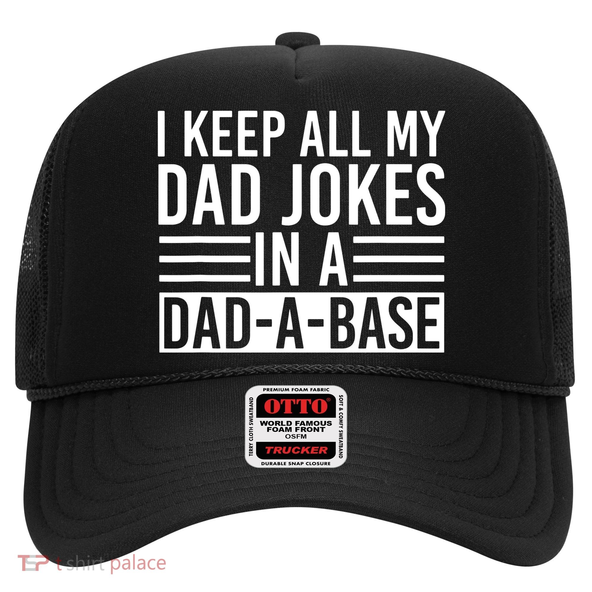 I Keep All My Dad Jokes In A Dad A Base Dad Jokes Hat