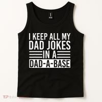 I Keep All My Dad Jokes In A Dad A Base Dad Jokes Tank Top thumb 2