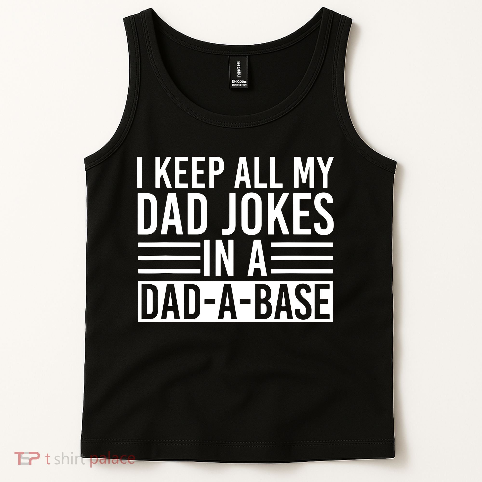 I Keep All My Dad Jokes In A Dad A Base Dad Jokes Tank Top