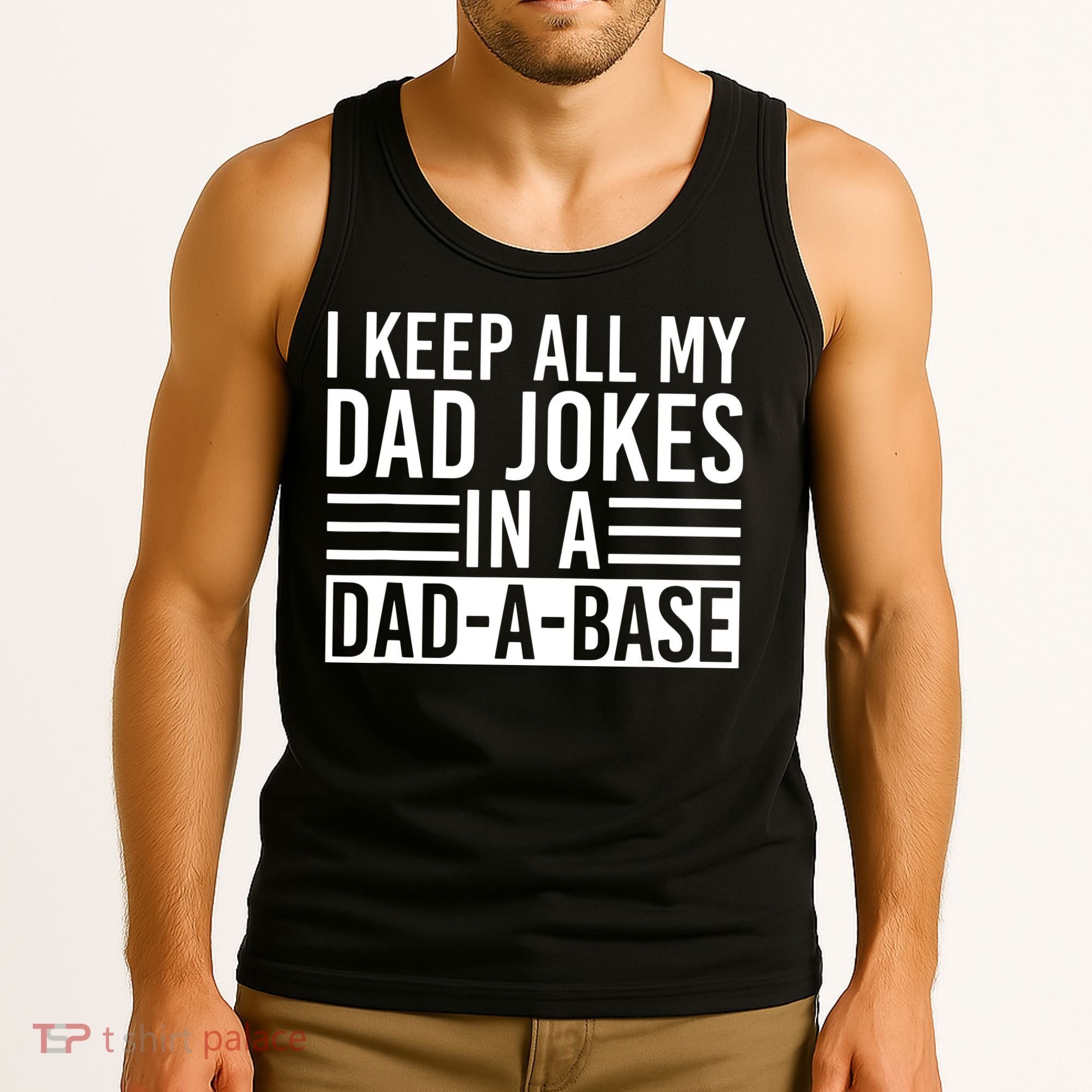 I Keep All My Dad Jokes In A Dad A Base Dad Jokes Tank Top