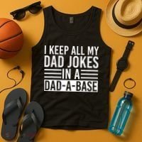I Keep All My Dad Jokes In A Dad A Base Dad Jokes Tank Top thumb 4