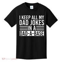 I Keep All My Dad Jokes In A Dad A Base Dad Jokes Kids T-Shirt thumb 0