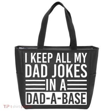I Keep All My Dad Jokes In A Dad A Base Dad Jokes Tote Bag