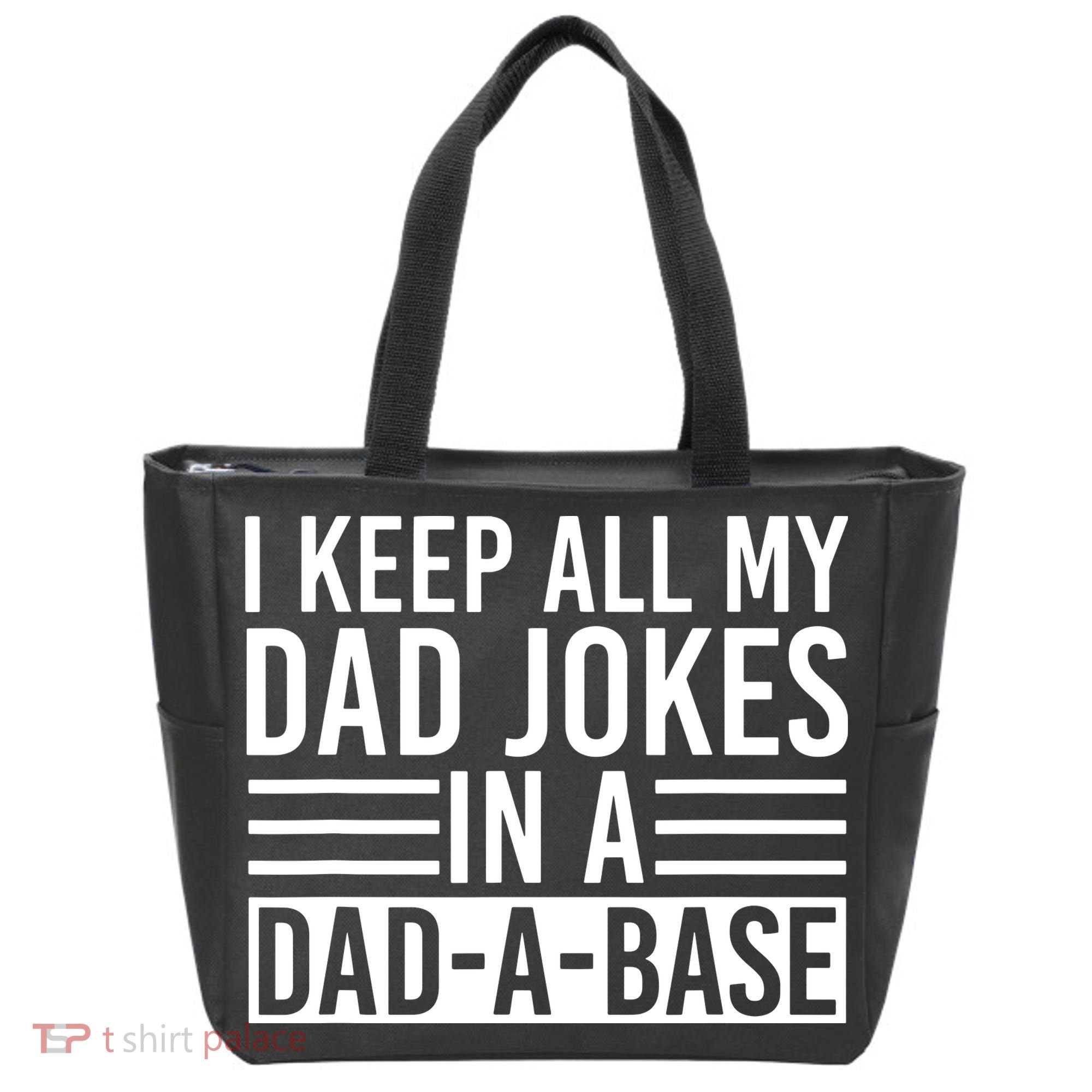 I Keep All My Dad Jokes In A Dad A Base Dad Jokes Tote Bag