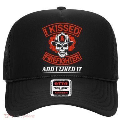 I Kissed A Firefighter And I Like It Hat