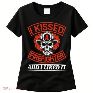 I Kissed A Firefighter And I Like It Women's T-Shirt