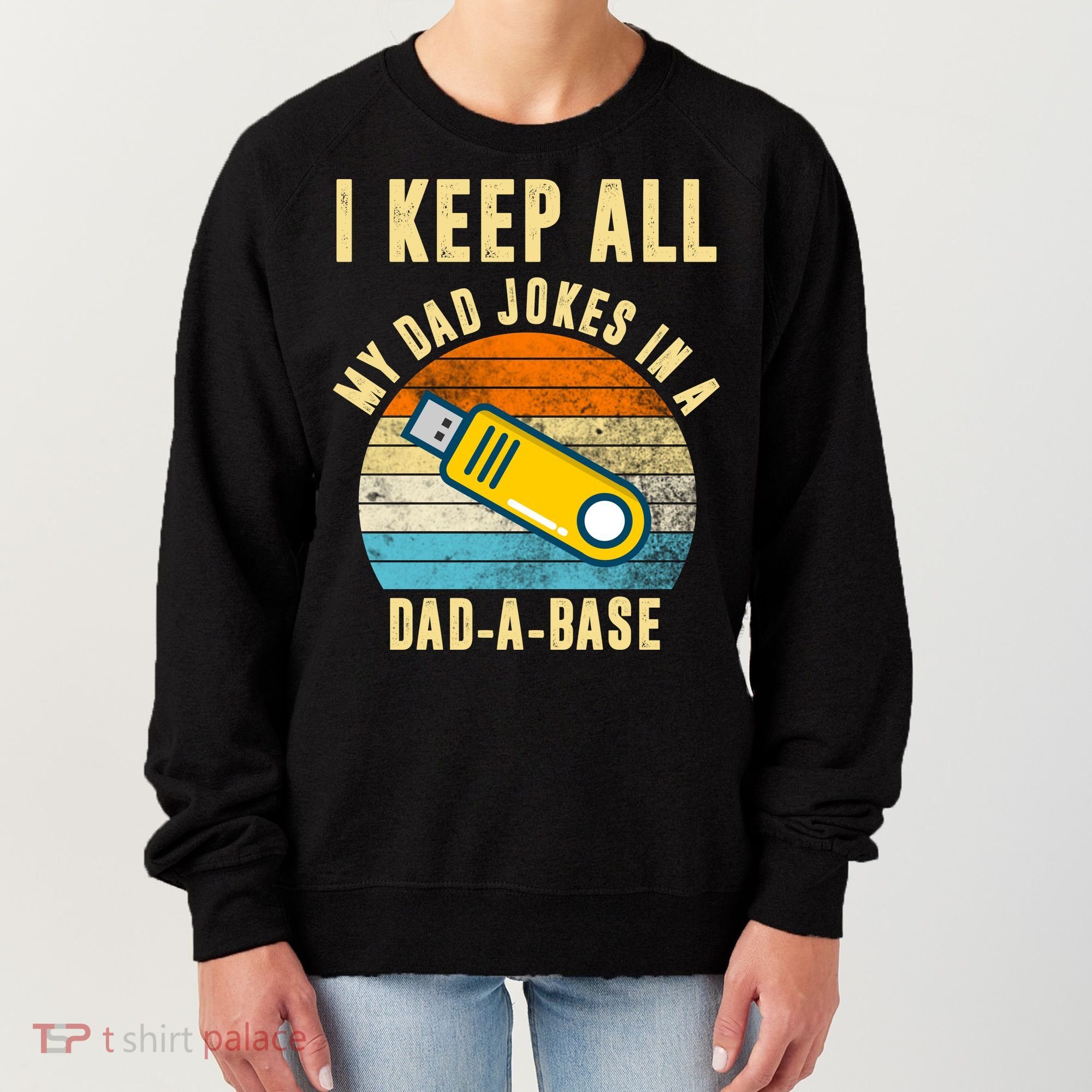 I Keep All My Dad Jokes In A Dad A Base Retro Sunset Women's Sweatshirt