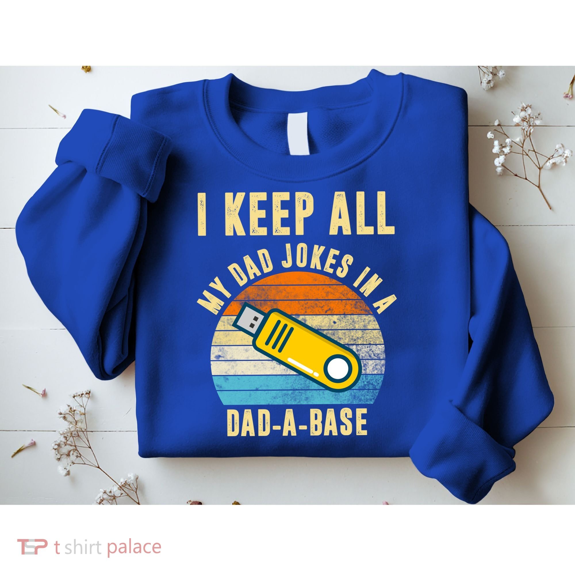 I Keep All My Dad Jokes In A Dad A Base Retro Sunset Sweatshirt