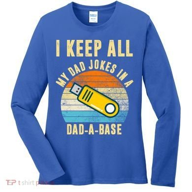 I Keep All My Dad Jokes In A Dad A Base Retro Sunset Women's Long Sleeve Shirt
