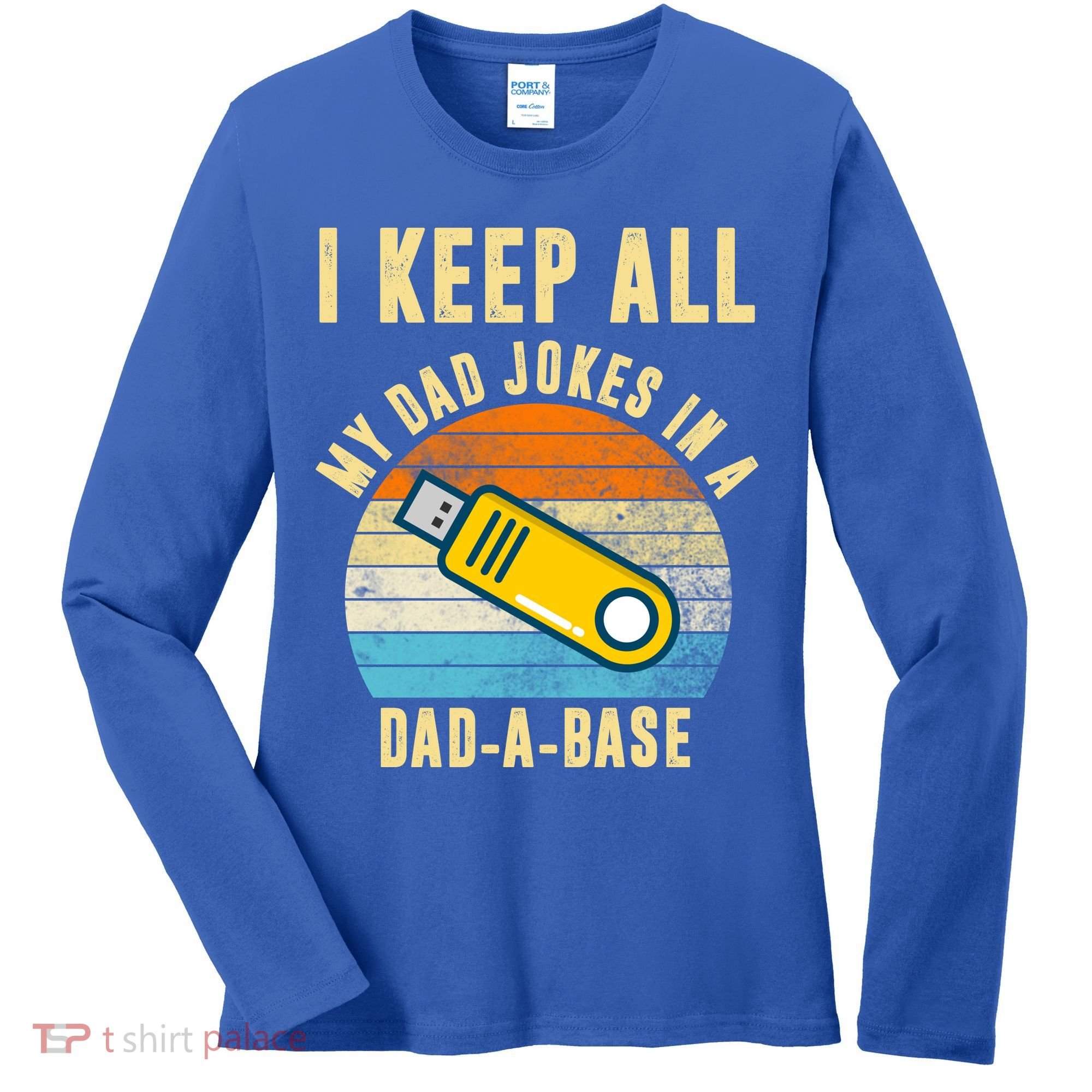 I Keep All My Dad Jokes In A Dad A Base Retro Sunset Women's Long Sleeve Shirt
