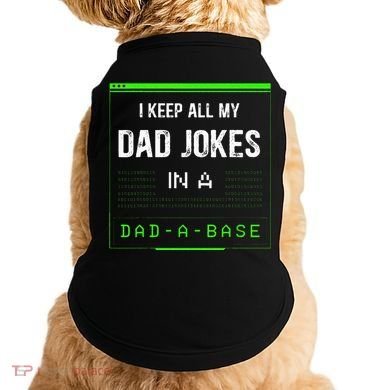 I Keep All My Dad Jokes In A Dad A Base Funny Father Saying Doggie Tank