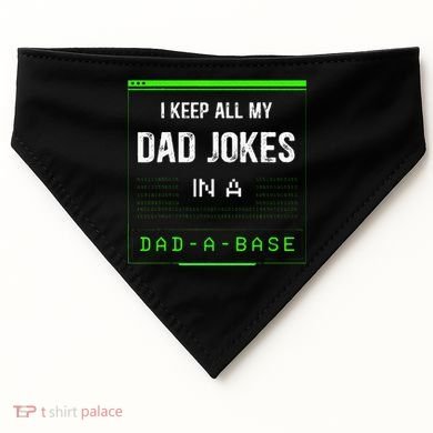 I Keep All My Dad Jokes In A Dad A Base Funny Father Saying USA-Made Doggie Bandana