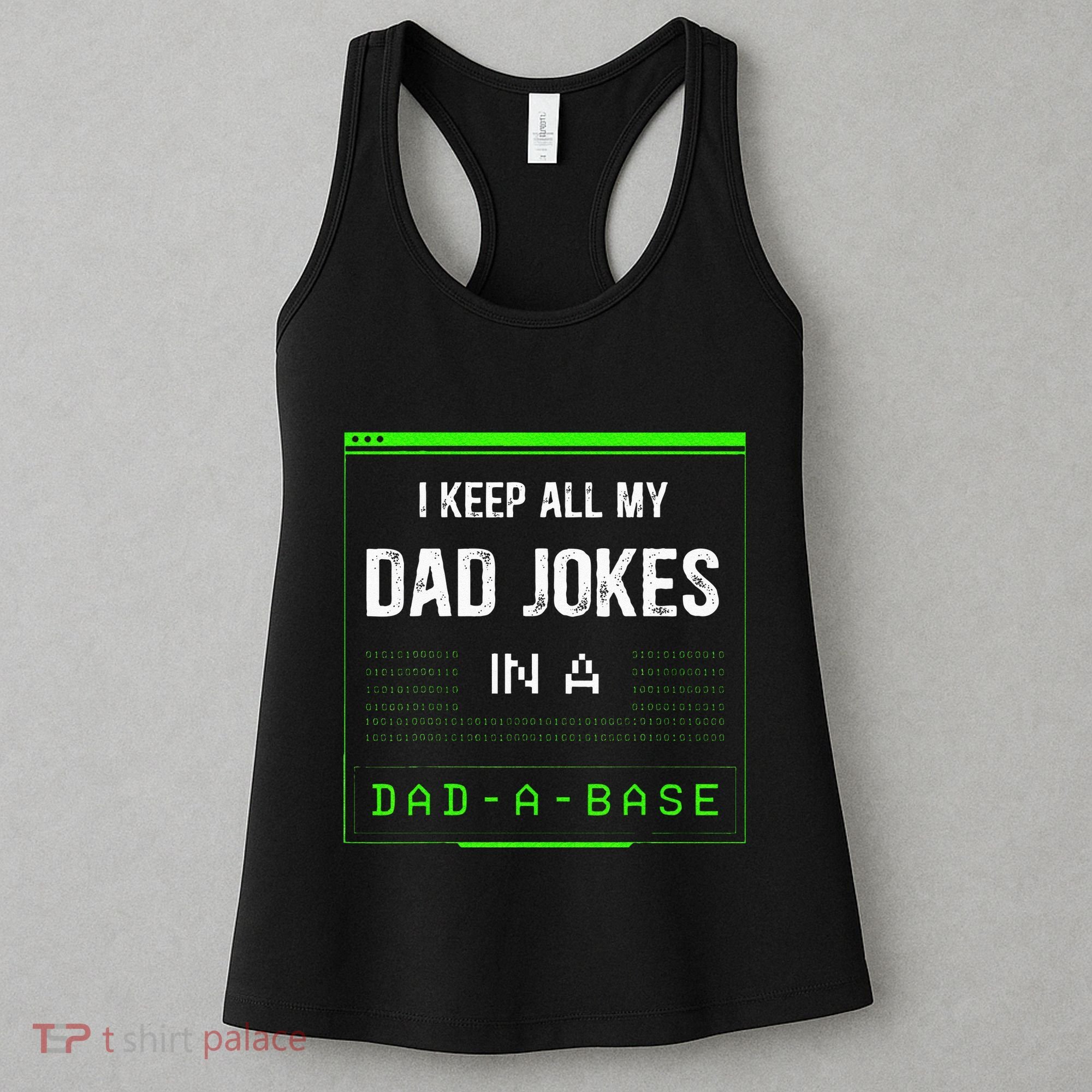 I Keep All My Dad Jokes In A Dad A Base Funny Father Saying Women's Tank Top