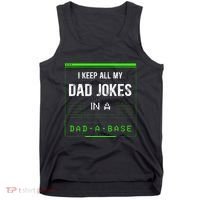 I Keep All My Dad Jokes In A Dad A Base Funny Father Saying Tank Top thumb 0