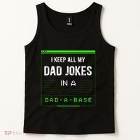 I Keep All My Dad Jokes In A Dad A Base Funny Father Saying Tank Top thumb 2