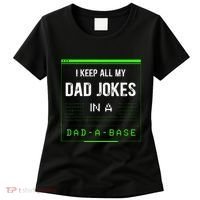 I Keep All My Dad Jokes In A Dad A Base Funny Father Saying Women's T-Shirt thumb 0