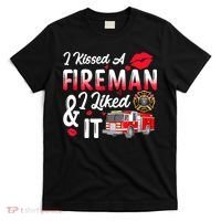 I Kissed A Fireman I Liked It Firefighter Valentine Days T-Shirt thumb 0