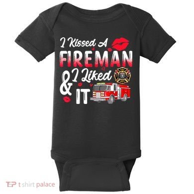 I Kissed A Fireman I Liked It Firefighter Valentine Days Baby Bodysuit