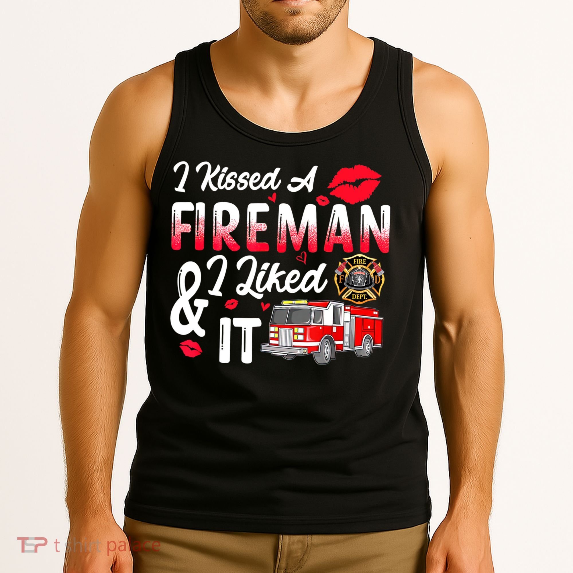 I Kissed A Fireman I Liked It Firefighter Valentine Days Tank Top