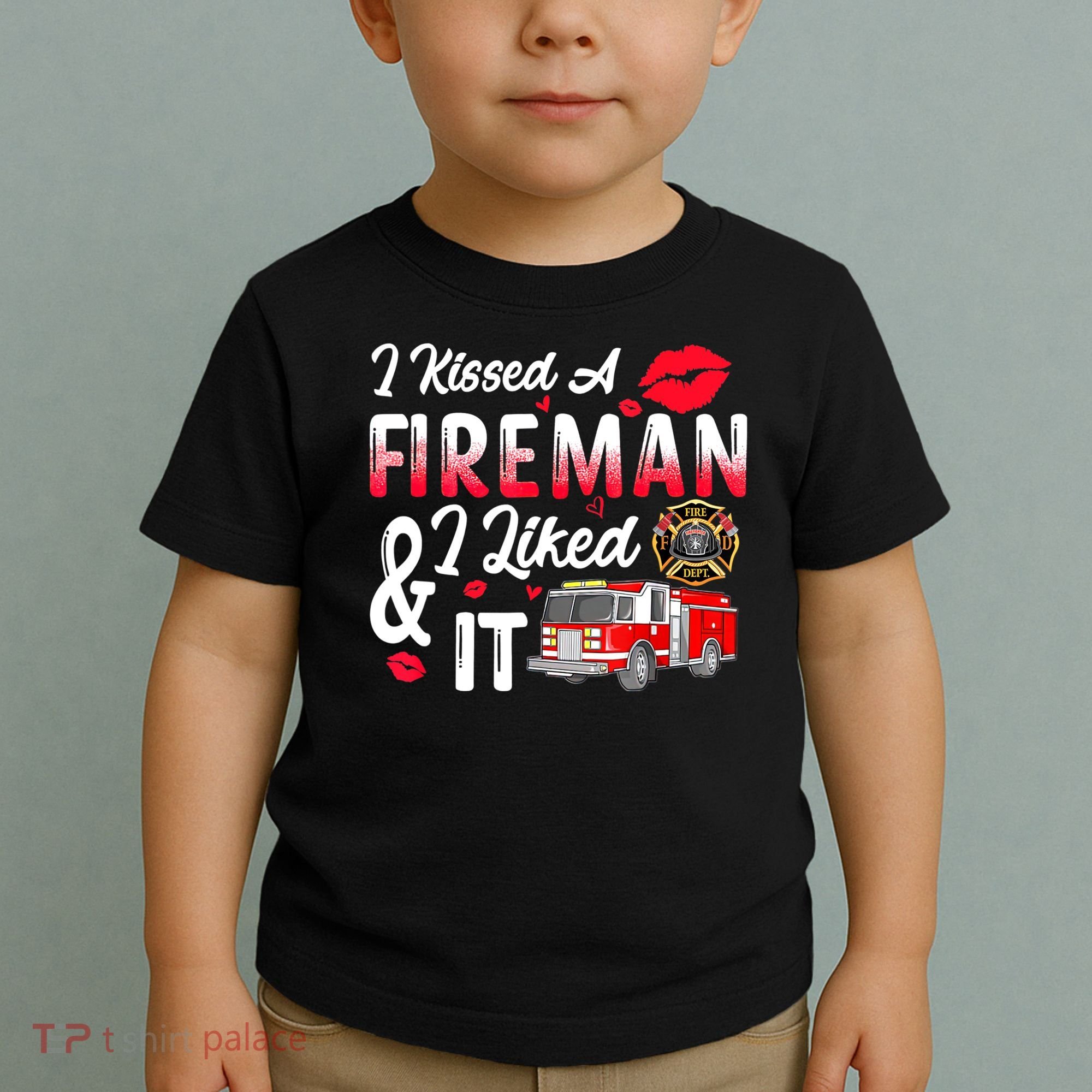 I Kissed A Fireman I Liked It Firefighter Valentine Days Toddler T-Shirt
