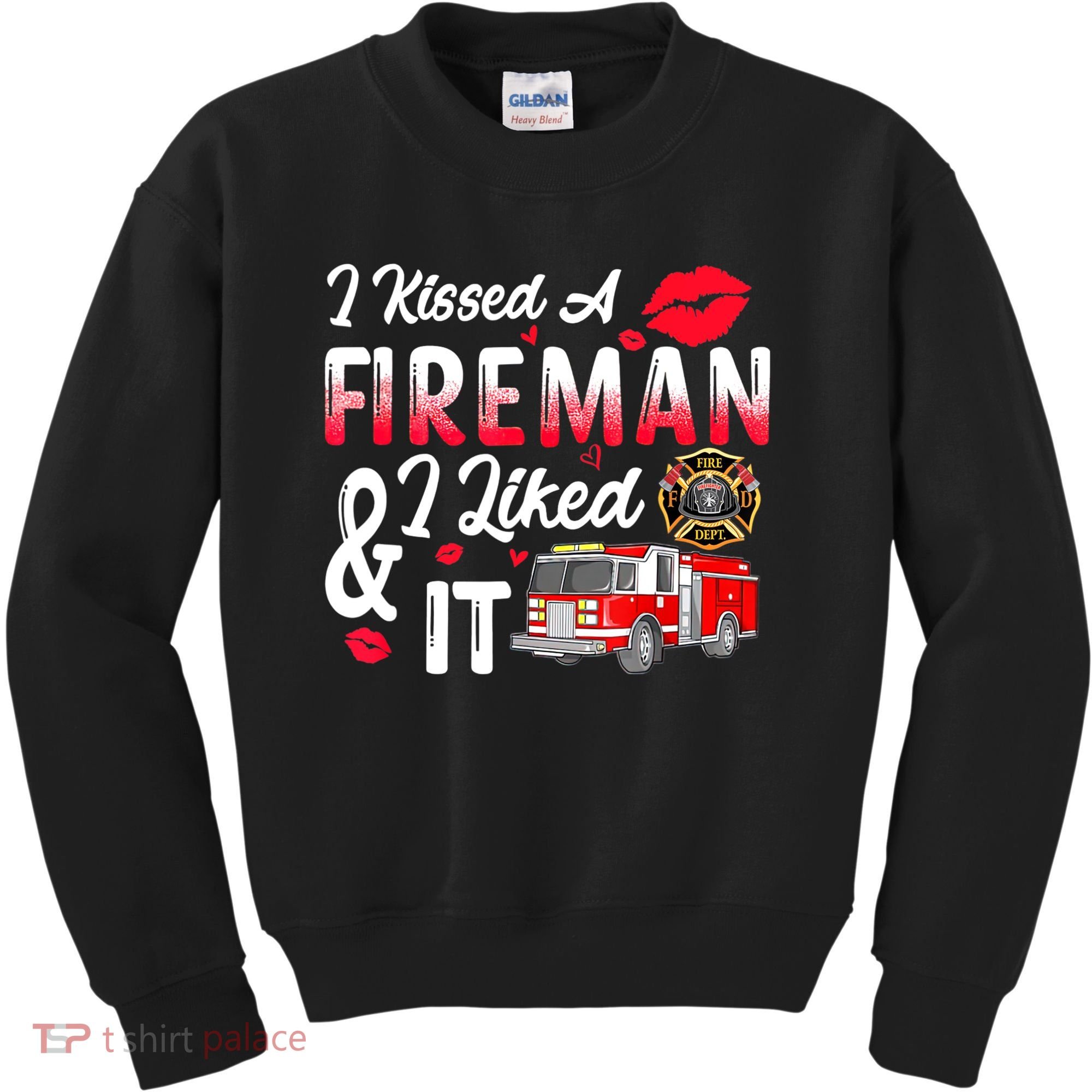 I Kissed A Fireman I Liked It Firefighter Valentine Days Kids Sweatshirt