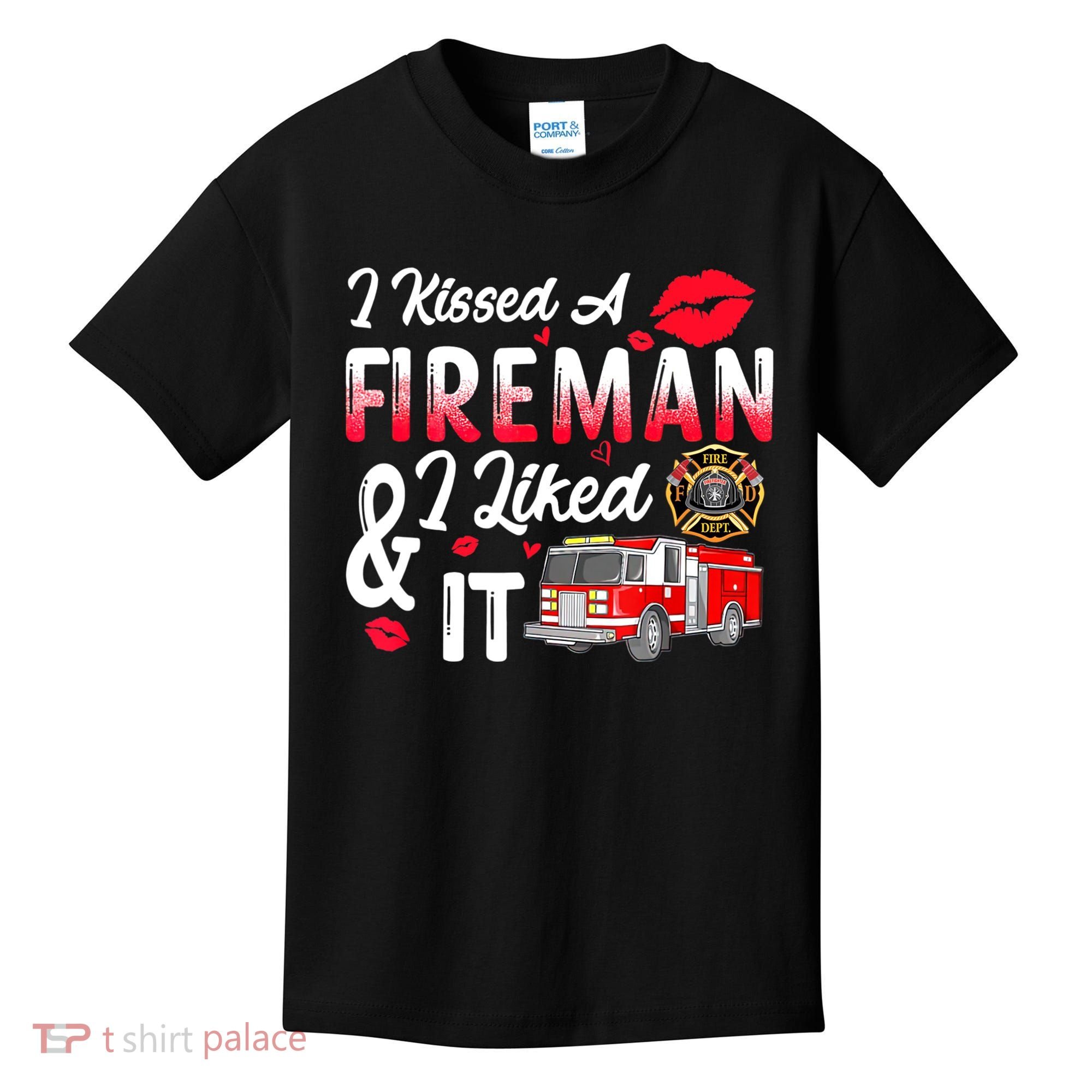 I Kissed A Fireman I Liked It Firefighter Valentine Days Kids T-Shirt