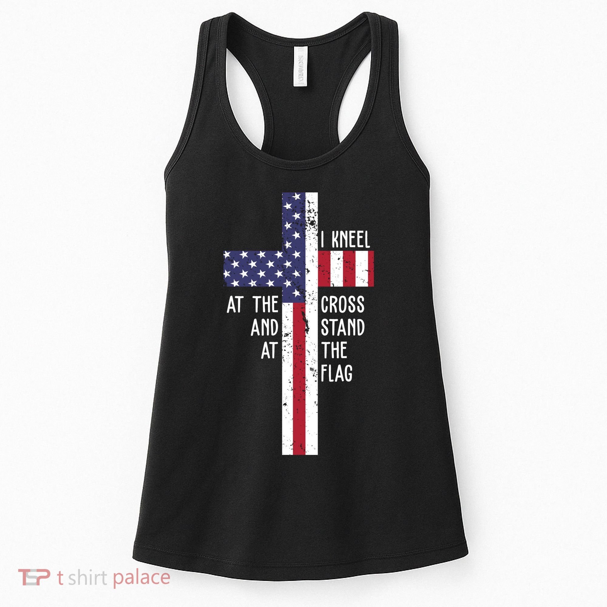 I Kneel At The Cross And Stand At The Flag USA Cross Women's Tank Top