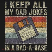 I Keep All My Dad Jokes In A Dad A Base Vintage Father Dad T-Shirt thumb 7