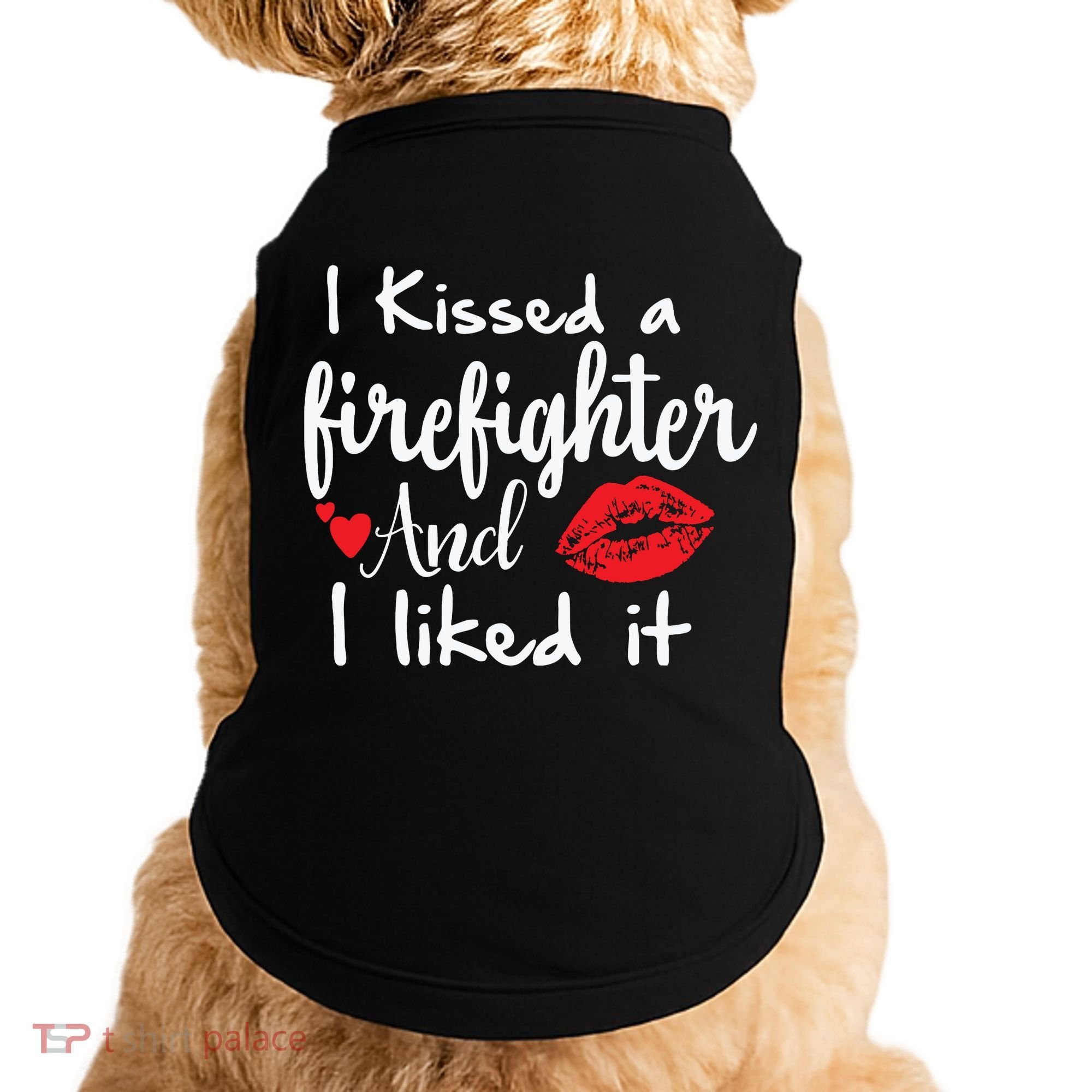 I Kissed A Firefighter And I Liked It Funny Fireman Gift Doggie Tank