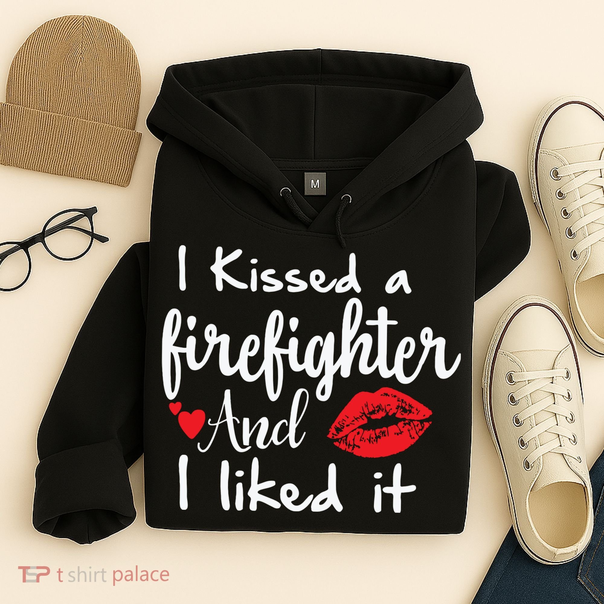 I Kissed A Firefighter And I Liked It Funny Fireman Gift Hoodie