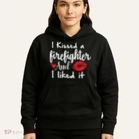 I Kissed A Firefighter And I Liked It Funny Fireman Gift Hoodie thumb 5