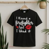I Kissed A Firefighter And I Liked It Funny Fireman Gift T-Shirt thumb 2